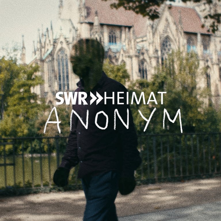 SWR Heimat Anonym
