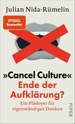 Julian Nida Rümelin Cancel Culture Ende der Aufklärung SWR Kultur