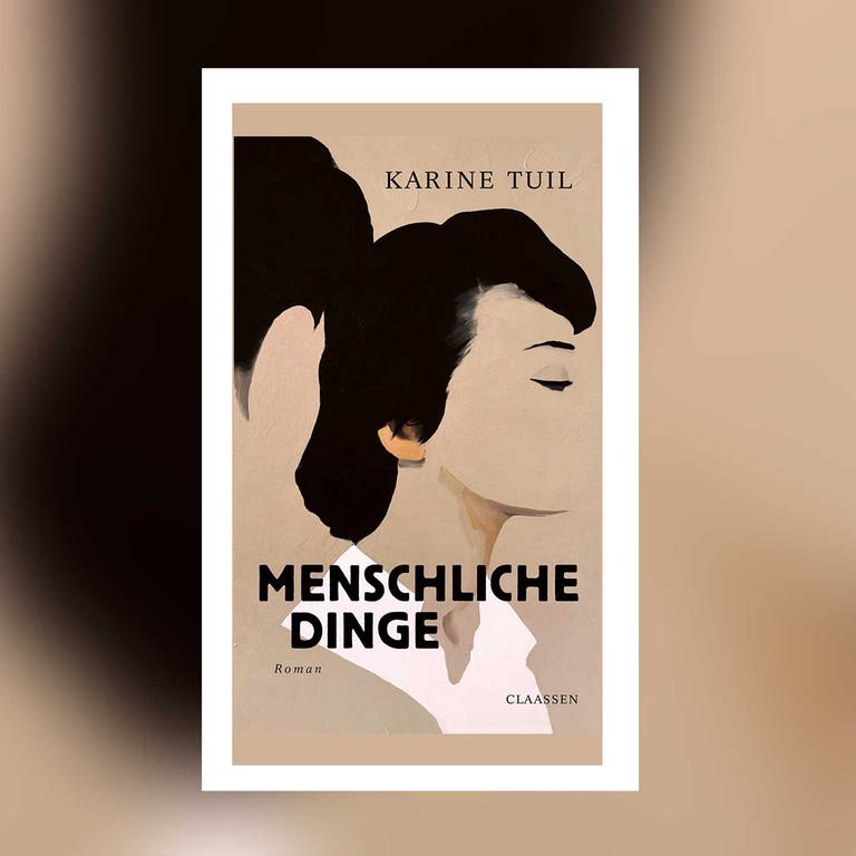 Karine Tuil - Menschliche Dinge (Foto: Claassen Verlag)