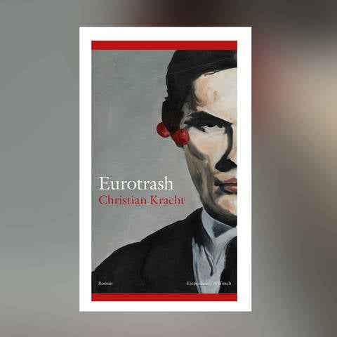Cover zum Roman "Eurotrash" von Christian Kracht