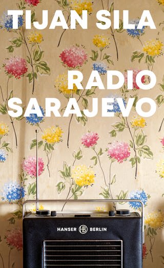 Buchcover „Radio Sarajevo“ von Tijan Sila