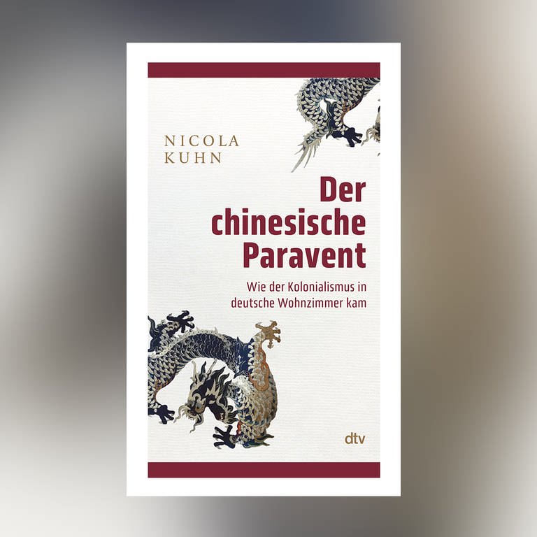 Nicola Kuhn – Der chinesische Paravent. Wie der Kolonialismus in deutsche Wohnzimmer kam (Foto: Pressestelle, dtv)