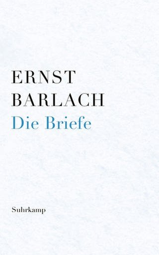 Cover des Buches Ernst Barlach: Die Briefe - Kritische Ausgabe in vier Bänden 