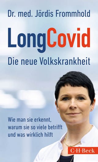 LongCovid: Die neue Volkskrankheit von Jördis Frommhold