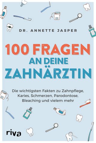 Buchcover: 100 Fragen an deine Zahnärztin von Annette Jasper