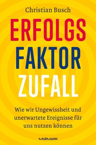 Buchcover: Erfolgsfaktor Zufall von Christian Busch