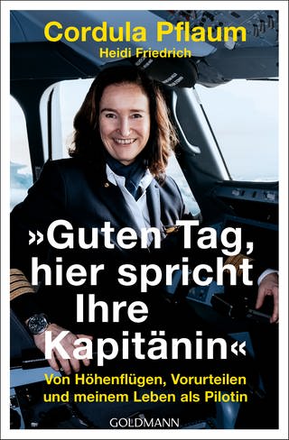 Cover: Guten Tag, hier spricht Ihre Kapitänin von Cordula Pflaum und Heidi Friedrich 