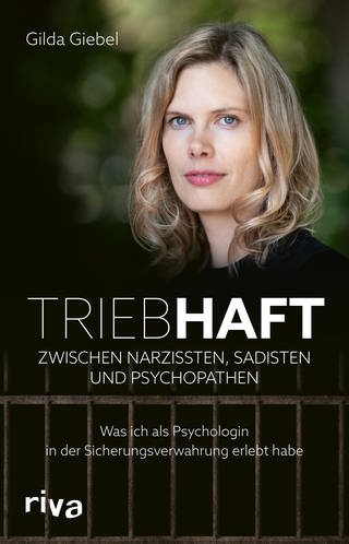 Cover: Triebhaft – Zwischen Narzissten, Sadisten und Psychopathen von Gilda Giebel