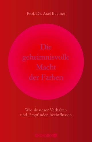 Buchcover Die geheimnisvolle Macht der Farben von Axel Buether