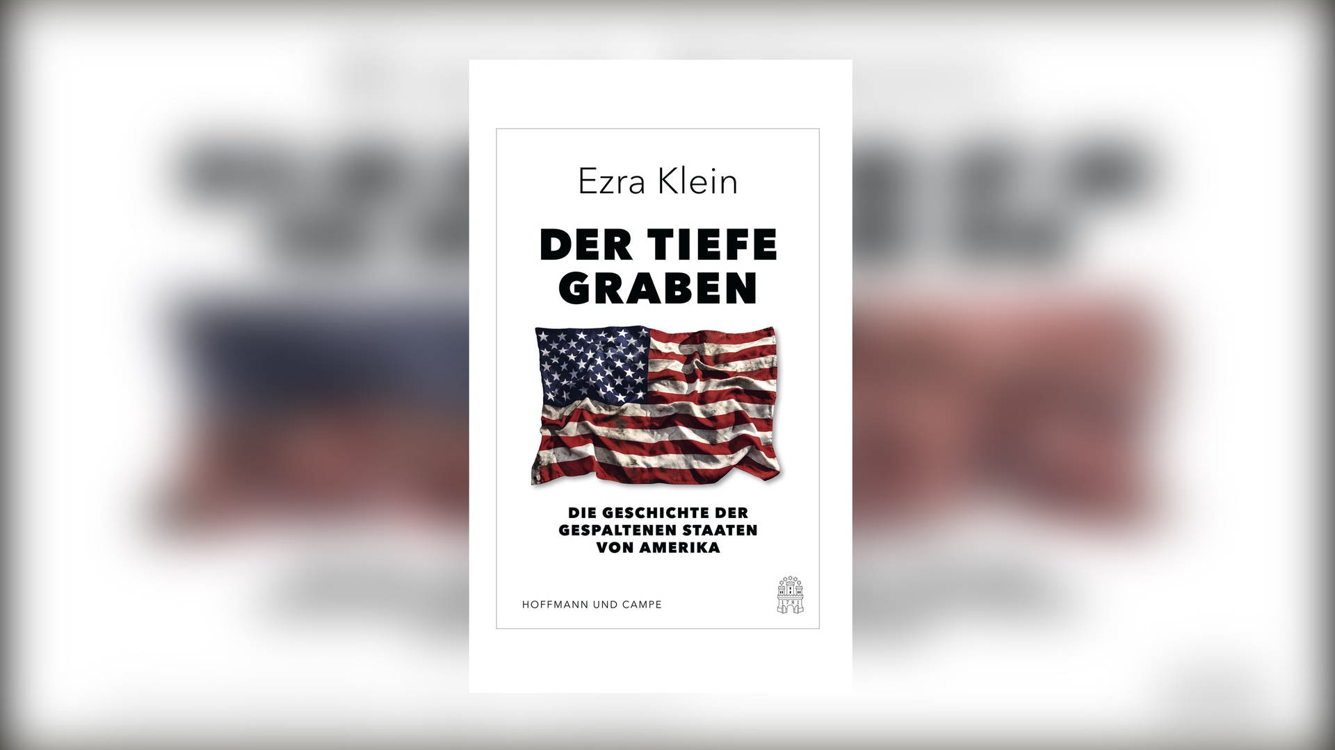 Ezra Klein Der Tiefe Graben Die Geschichte Der Gespaltenen Staaten Von Amerika Swr2