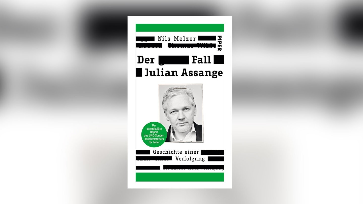 Nils Melzer - Der Fall Julian Assange. Geschichte einer Verfolgung