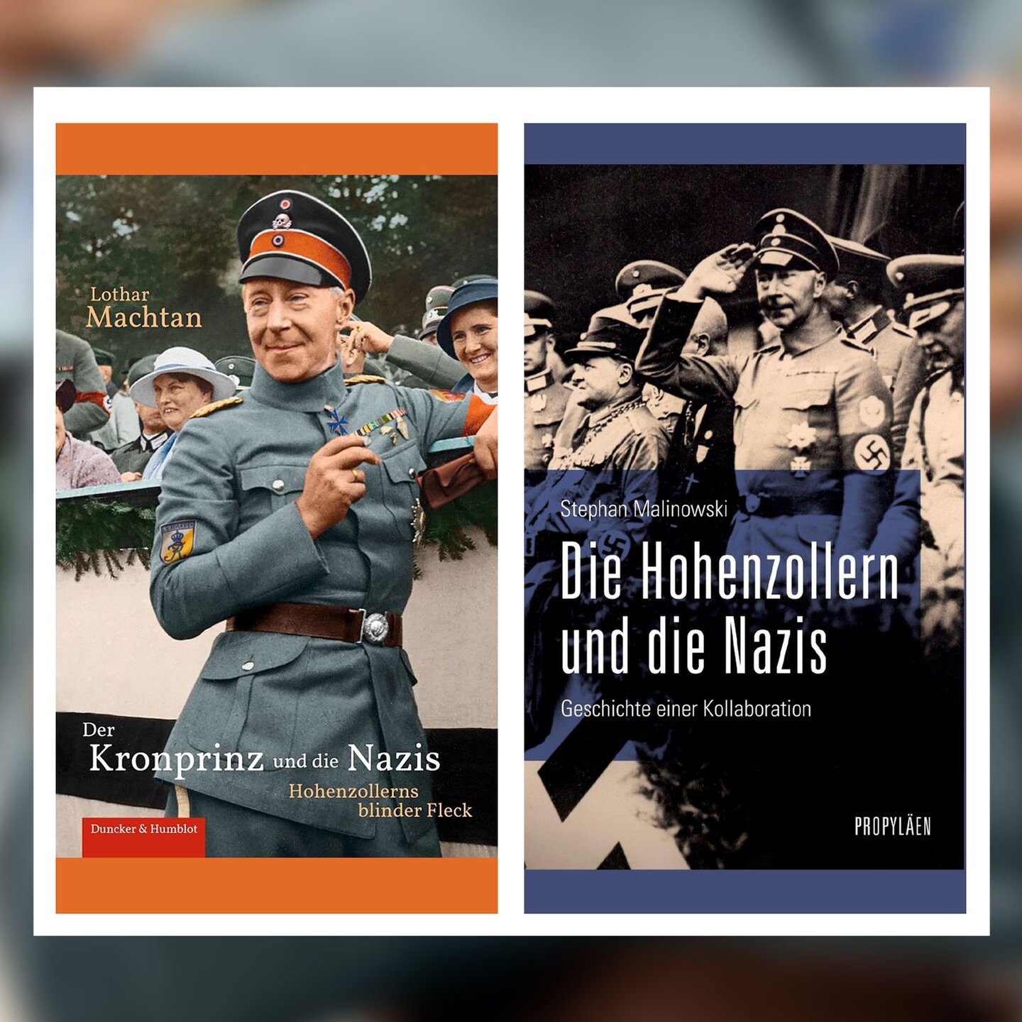 Lothar Machtan – Der Kronprinz und die Nazis | Stephan Malinowski – Die Hohenzollern und die Nazis