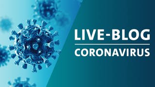 Coronavirus Liveblog für Baden-Württemberg