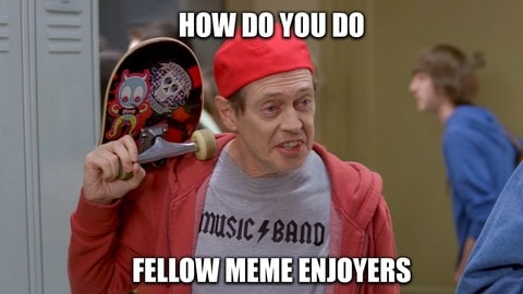 "Hello Fellow-Kids"-Meme von Steve Buscemi in der Serie "Rock 30". Buscemi hat ein Skateboard über seine Schulter hängen und imitiert als alter Mann einen Jugendlichen.