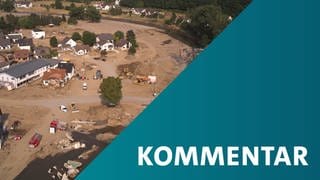 Kommentar zur Situation in den Hochwassergebieten in Rheinland-Pfalz.