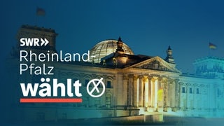 Bundestagswahl 2025: Reichstag in berlin mit Schriftzug "Rheinland-Pfalz wählt" als Symbolbild