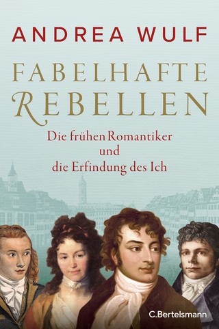 Buchcover Andrea Wulf: Fabelhafte Rebellen