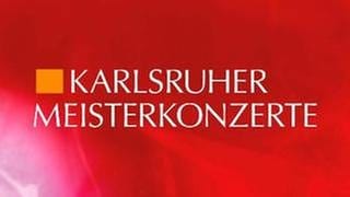 Karlsruher Meisterkonzerte
