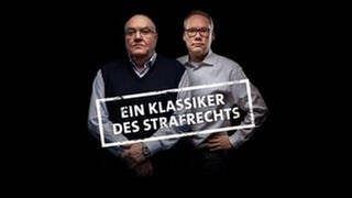 Thomas Fischer und Holger Schmidt für den Podcast "Sprechen wir über Mord?!" und die Reihe "Klassiker des Strafrechts"
