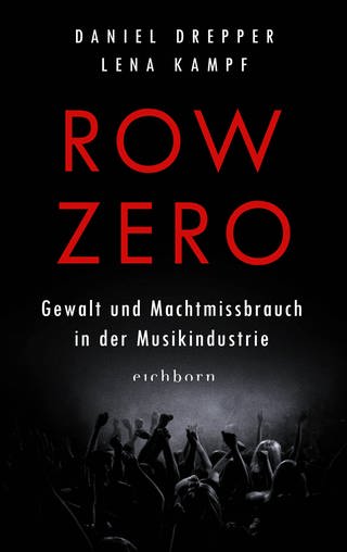 Buchcover „Row Zero: Gewalt und Machtmissbrauch in der Musikindustrie“