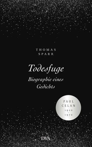Buchcover Thomas Sparr: Todesfuge. Biographie eines Gedichts