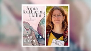 Anna Katharina Hahn: Aus und davon