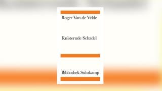 Roger Van de Velde – Knisternde Schädel