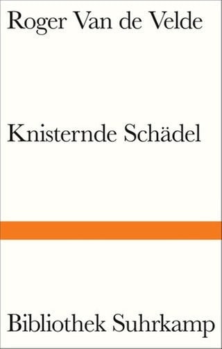 Roger Van de Velde – Knisternde Schädel