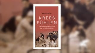 Bettina Hitzer - Krebs fühlen. Eine Emotionsgeschichte des 20. Jahrhunderts