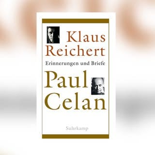 Klaus Reichert: Paul Celan - Erinnerungen und Briefe
