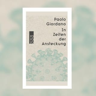 Paolo Giordano - In Zeiten der Ansteckung. Wie die Corona-Pandemie unser Leben verändert