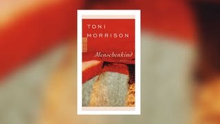Toni Morrison: Menschenkind