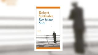 Robert Seethaler - Der letzte Satz