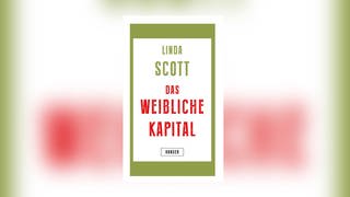 Linda Scott - Das weibliche Kapital