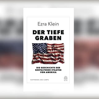Ezra Klein - Der tiefe Graben. Die Geschichte der gespaltenen Staaten von Amerika