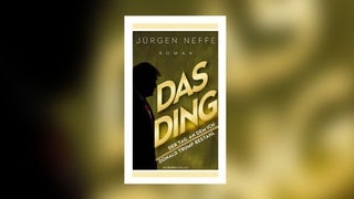 Jürgen Neffe - Das Ding. Der Tag, an dem ich Donald Trump bestahl