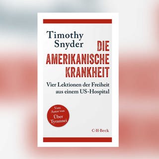 Timothy Snyder: Die amerikanische Krankheit. Vier Lektionen aus einem US-Hospital