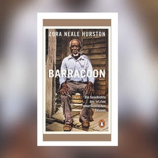 Zora Neale Hurston - Barracoon. Die Geschichte des letzten amerikanischen Sklaven