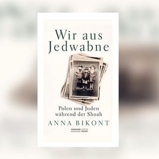 Anna Bikont - Wir aus Jedwabne - Polen und Juden während der Shoah
