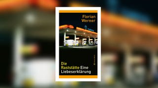 Florian Werner - Die Raststätte. Eine Liebeserklärung