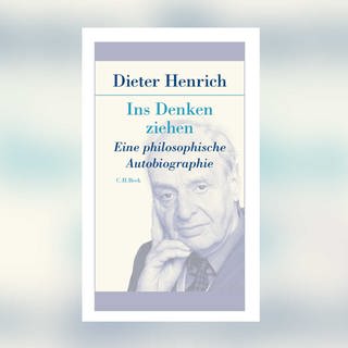 Dieter Henrich – Ins Denken ziehen