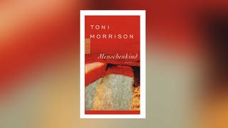 Toni Morrison - Menschenkind