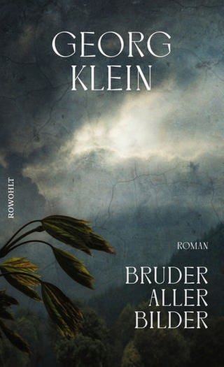 Georg Klein - Bruder aller Bilder