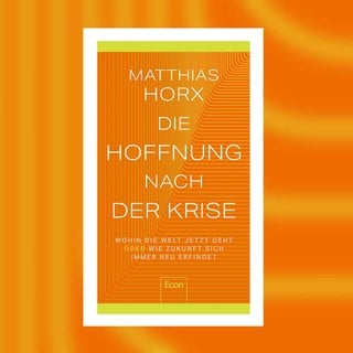 Matthias Horx: Die Hoffnung nach der Krise