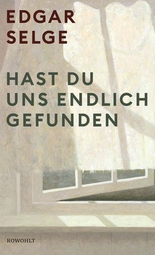 Edgar Selge - Hast Du uns endlich gefunden?