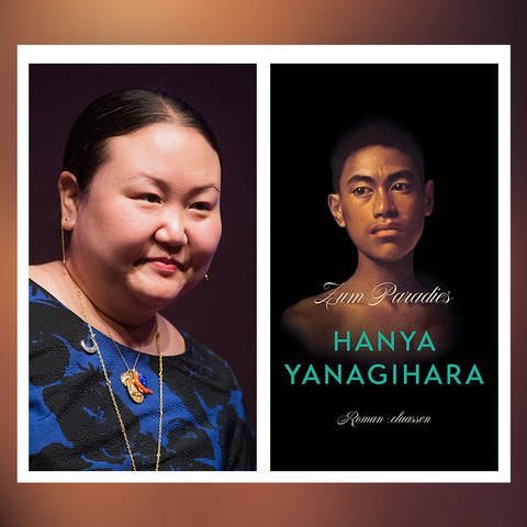Die Schriftstellerin Hanya Yanagihara und das Cover zu ihrem Roman "Zum Paradies"
