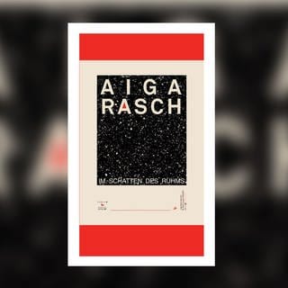 Aiga Rasch – Im Schatten des Ruhms
