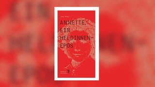 Cover zum Roman von Anne Weber: "Annette, ein Heldinnenepos"