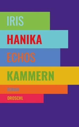 Iris Hanika - Echos Kammern