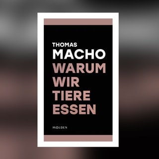 Thomas Macho: Warum wir Tiere essen